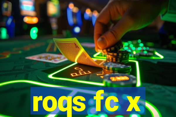 roqs fc x